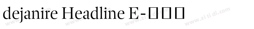 dejanire Headline E字体转换
